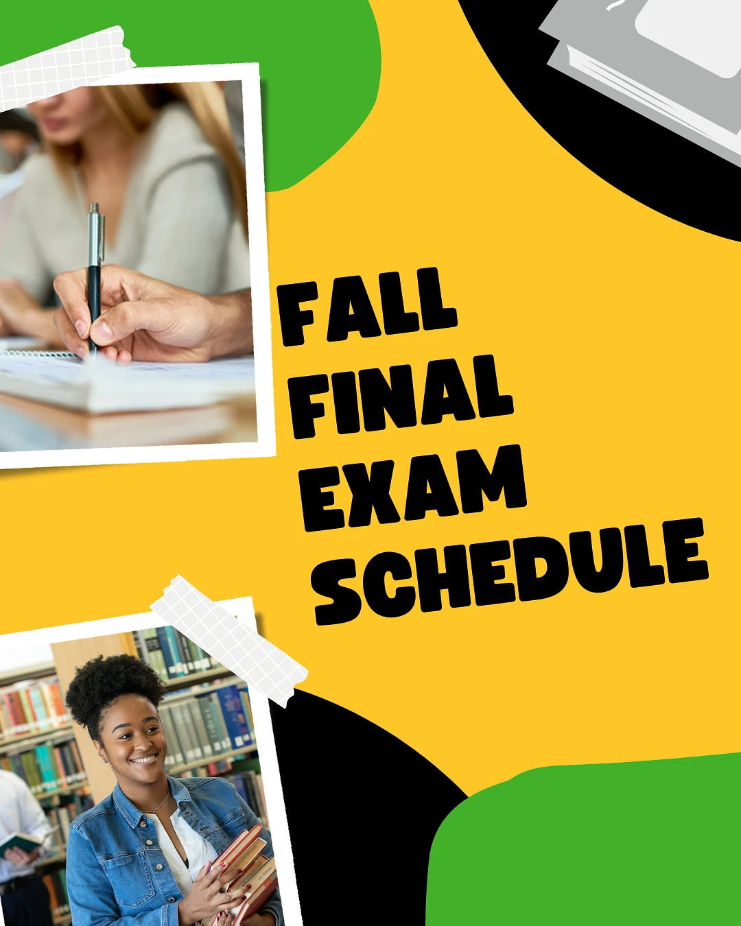 The image is a colorful announcement for the "Fall Final Exam Schedule," featuring photos of students studying and holding books.